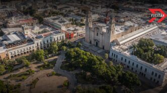 Yucatán se consolida como epicentro de la transformación territorial